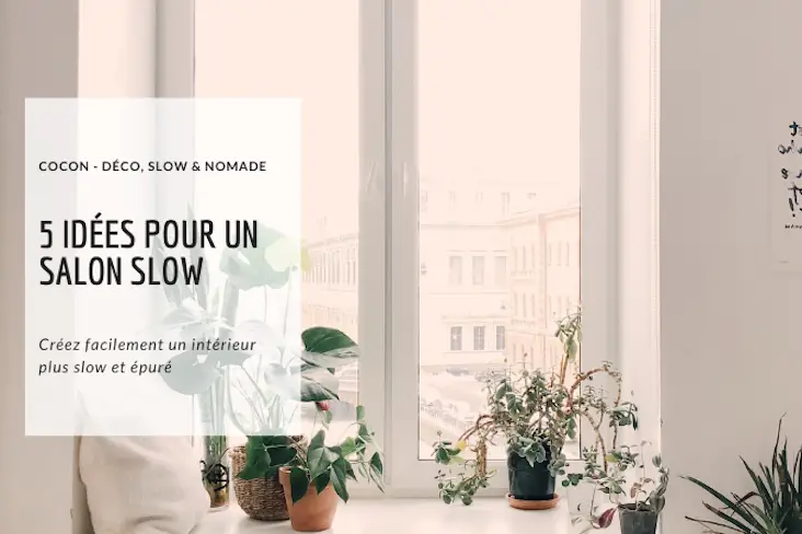 slow deco 5 idees faciles pour salon