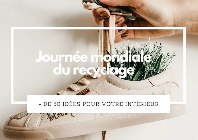 journee mondiale recyclage idee decoration DIY bricolage recup upcycling