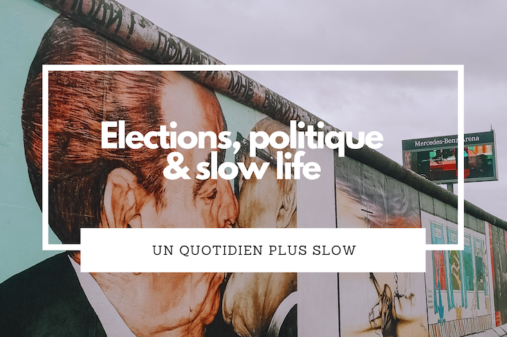 elections vote slow lifetsyle faire changer le monde