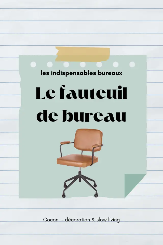 indispensable bureau fauteuil confortable et déco 