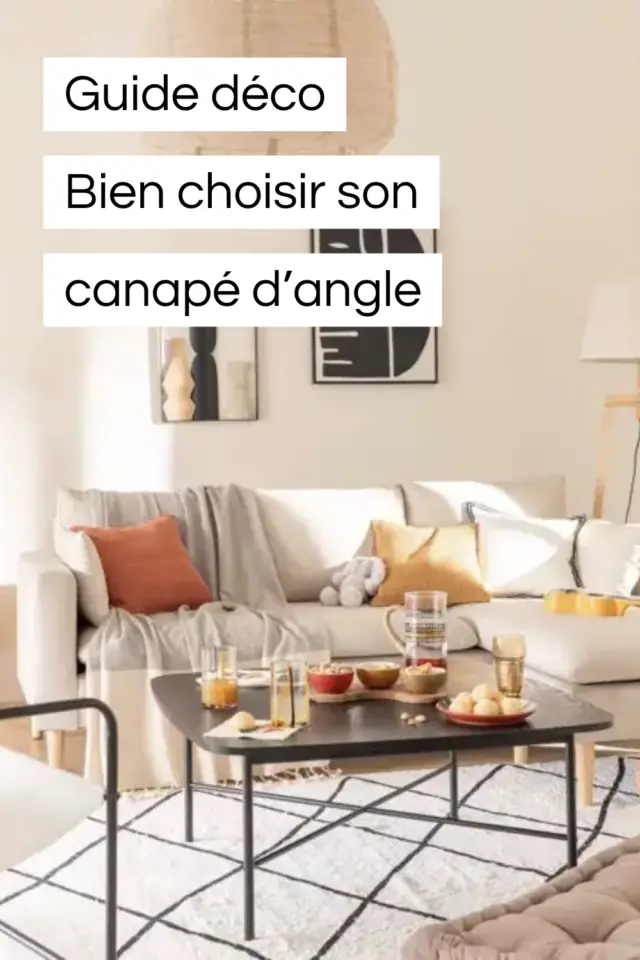 guide déco meuble salon bien choisir canapé d'angle 