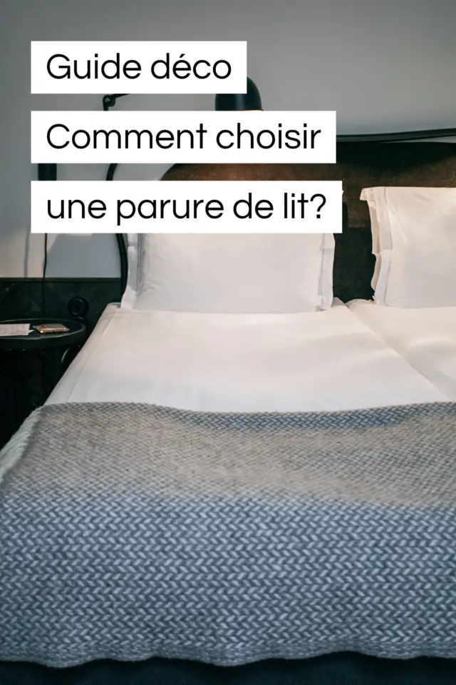 Parure de lit décoration chambre conseils pour bien la choisir confort 