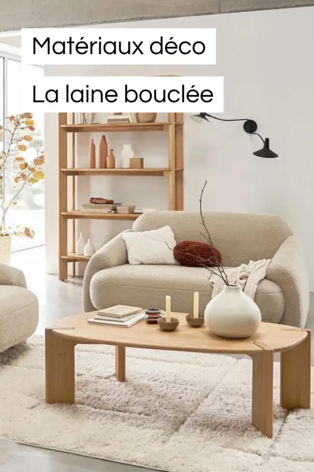 décoration intérieure neutre matériaux déco laine bouclée cosy douillet moderne 