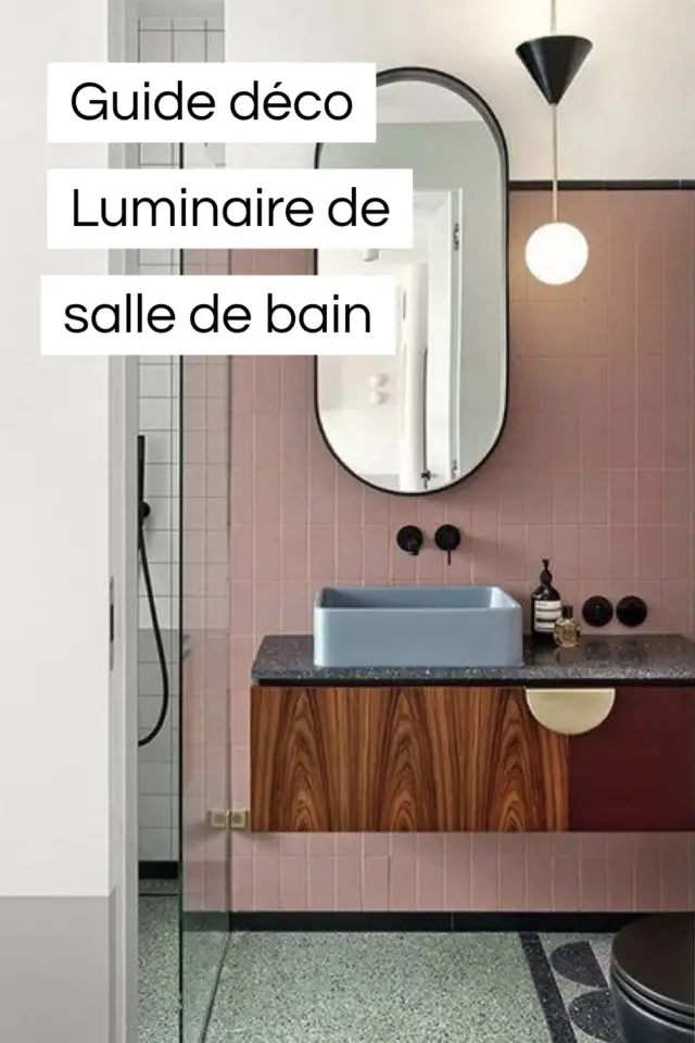 guide déco salle de bain bien choisir ses luminaires 
