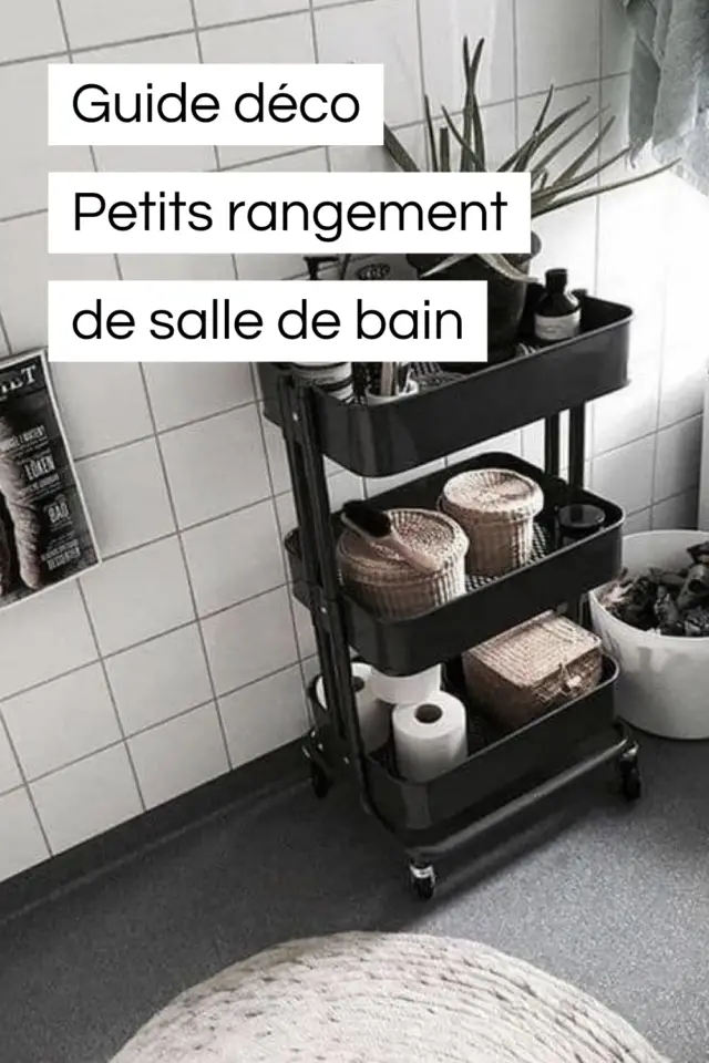 guide déco salle de bain petit rangement d'appoint 
